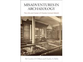 Livro misadventures in archaeology de carolyn d. dillian,charles a. bello (inglês)