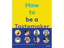 Livro how to be a tastemaker de edited by gestalten , edited by michelle lu (inglês)