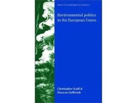 Livro environmental politics in the european union de christoph knill,duncan liefferink (inglês)