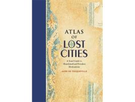 Livro atlas of lost cities de aude de tocqueville (inglês)