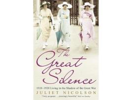 Livro the great silence de juliet nicolson (inglês)