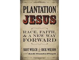 Livro plantation jesus de welch skot welch,wilson rick wilson (inglês)