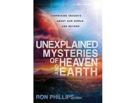 Livro unexplained mysteries of heaven and earth de ron phillips (inglês)