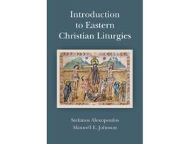 Livro introduction to eastern christian liturgies de maxwell e. johnson,stefanos alexopoulos (inglês)