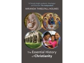 Livro the essential history of christianity de miranda threlfall-holmes (inglês)