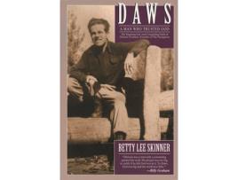 Livro daws: a man who trusted god de betty skinner (inglês)