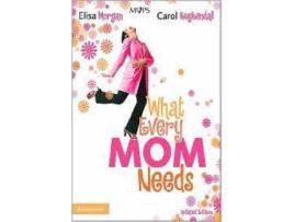 Livro what every mom needs de elisa morgan,carol kuykendall (inglês)