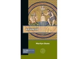 Livro arianism de dunn, marilyn (senior lecturer in medieval history, university of glasgow, school of humanities) (inglês)