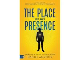 Livro place of his presence, the de daniel amstutz (inglês)