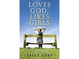 Livro loves god, likes girls de gary sally gary (inglês)