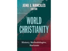 Livro world christianity de hanciles jehu j. hanciles (inglês)