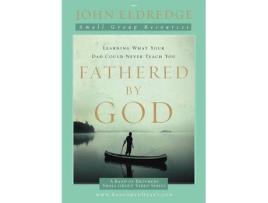 Livro fathered by god participant's guide de john eldredge (inglês)