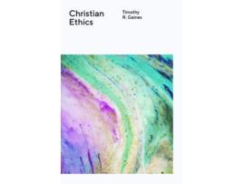 Livro christian ethics de gaines timothy gaines (inglês)