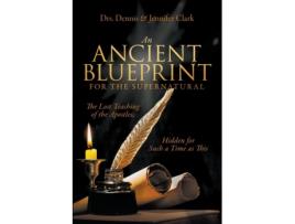 Livro an ancient blueprint for the supernatural de dr dennis clark,dr jennifer clark (inglês)