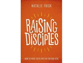 Livro raising disciples de frisk natalie frisk (inglês)