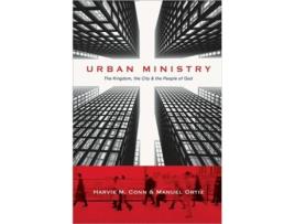 Livro urban ministry - the kingdom, the city the people of god de harvie m. conn,manuel ortiz (inglês)