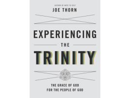 Livro experiencing the trinity de joe thorn (inglês)