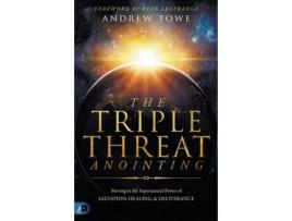 Livro triple threat anointing, the de andrew towe (inglês)