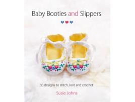 Livro baby booties and slippers de s johns (inglês)