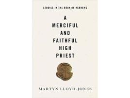 Livro a merciful and faithful high priest de martyn lloyd-jones (inglês)