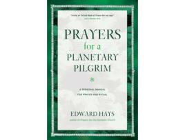 Livro prayers for a planetary pilgrim de edward hays (inglês)