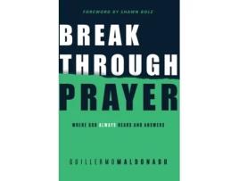 Livro breakthrough prayer de maldonado guillermo maldonado (inglês)