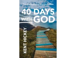 Livro 40 days with god de kent hickey (inglês)