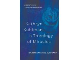 Livro kathryn kuhlman: a theology of miracles de english de alminana (inglês)