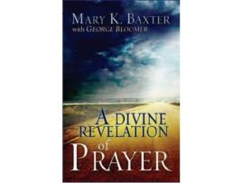 Livro a divine revelation of prayer de mary k baxter,george bloomer (inglês)