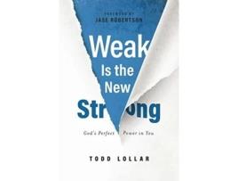 Livro weak is the new strong de lollar todd lollar (inglês)