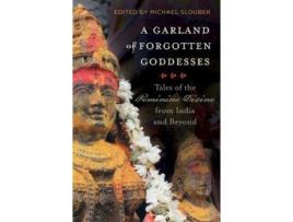 Livro a garland of forgotten goddesses de edited by michael slouber (inglês)