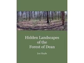 Livro hidden landscapes of the forest of dean de hoyle, jon (inglês)