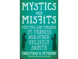 Livro mystics and misfits de peterson christiana n peterson (inglês)