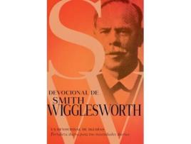 Livro devocional de smith wigglesworth de wigglesworth smith wigglesworth (espanhol)