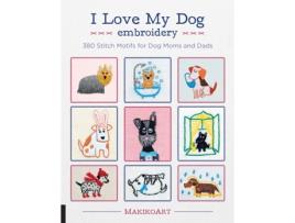 Livro i love my dog embroidery de oksana kokovkina (inglês)