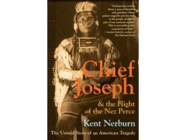 Livro chief joseph & the flight of the nez perce de kent nerburn (inglês)