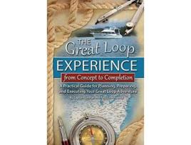 Livro great loop experience -- from concept to completion de george hospodar,patricia hospodar (inglês)