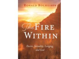 Livro the fire within de ronald rolheiser (inglês)