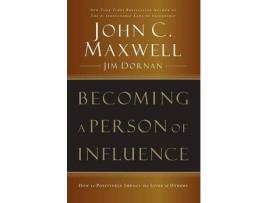 Livro becoming a person of influence de john c. maxwell,jim dornan (inglês)