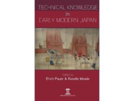 Livro technical knowledge in early modern japan de edited by erich pauer , edited by russelle meade (inglês)