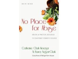 Livro no place for abuse - biblical practical resources to counteract domestic violence de catherine clark kroeger,nancy nason-clark (inglês)