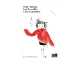 Uma Pequena Luz Vermelha e Outros Poemas