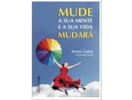 MUDE A SUA MENTE E A SUA VIDA MUDARÁ