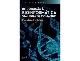 Livro Introdução A Bioinformatica Via Linha De Comando de Francisco M. Couto (Português)