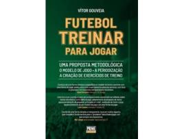 Livro Futebol Treinar para Jogar de Vítor Gouveia