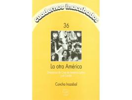 Livro Cuadernos Inacabados,36 Otra America de Concha Irazabal (Espanhol)