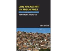 Livro living with insecurity in a brazilian favela de r. ben penglase (inglês)