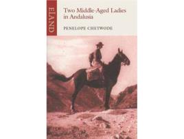 Livro two middle-aged ladies in andalucia de penelope chetwode (inglês)