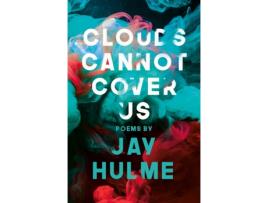 Livro clouds cannot cover us de jay hulme (inglês)