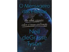 Livro O Mensageiro das Estrelas - Um Olhar Cósmico sobre a Nossa Civilização de Neil deGrasse Tyson ( Português )